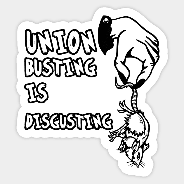 UNION BUSTING IS DISGUSTING Sticker by TriciaRobinsonIllustration